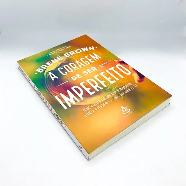 A Coragem de Ser imperfeito A Coragem de Ser Imperfeito